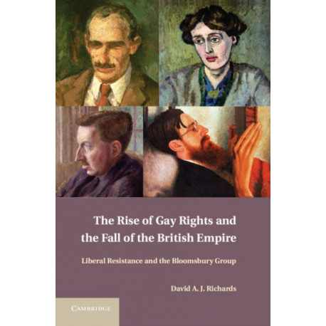 The Rise of Gay Rights and the Fall of the British Empire: Liberal Resistance and the Bloomsbury Group