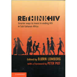 RethinkHIV: Smarter Ways to Invest in Ending HIV in Sub-Saharan Africa