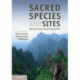 Sacred Species and Sites: Advances in Biocultural Conservation