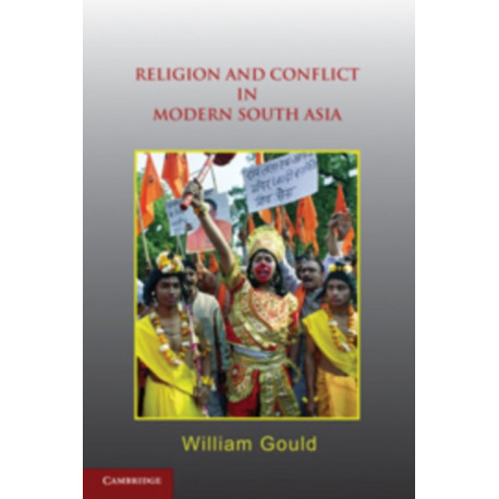 Religion and Conflict in Modern South Asia
