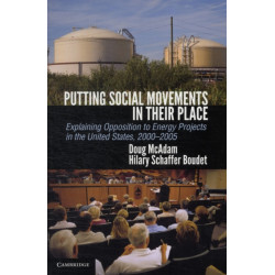 Putting Social Movements in their Place: Explaining Opposition to Energy Projects in the United States, 2000–2005