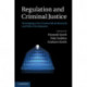 Regulation and Criminal Justice: Innovations in Policy and Research