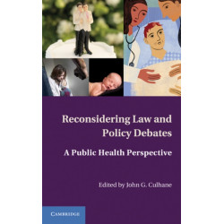 Reconsidering Law and Policy Debates: A Public Health Perspective