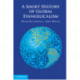 A Short History of Global Evangelicalism