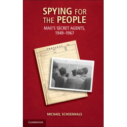 Spying for the People: Mao's Secret Agents, 1949–1967