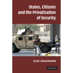 States, Citizens and the Privatisation of Security