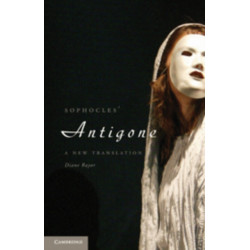 Sophocles' Antigone: A New Translation