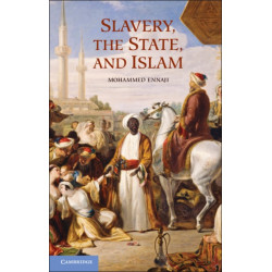 Slavery, the State, and Islam