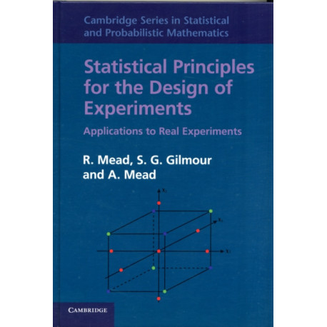 Statistical Principles for the Design of Experiments: Applications to Real Experiments