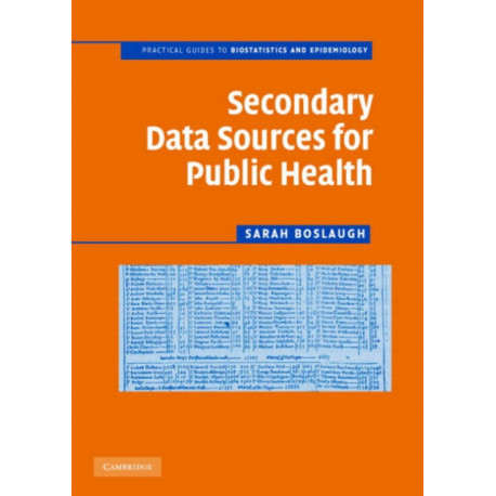Secondary Data Sources for Public Health: A Practical Guide