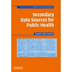 Secondary Data Sources for Public Health: A Practical Guide