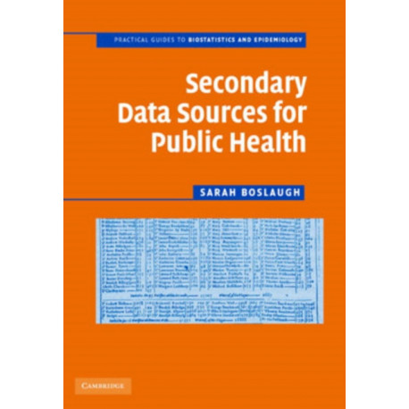 Secondary Data Sources for Public Health: A Practical Guide