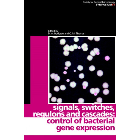 Signals, Switches, Regulons, and Cascades: Control of Bacterial Gene Expression