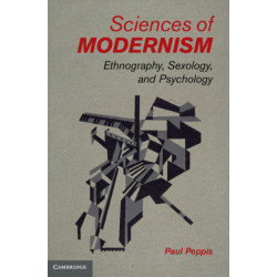 Sciences of Modernism: Ethnography, Sexology, and Psychology