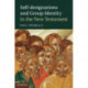 Self-designations and Group Identity in the New Testament