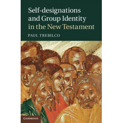 Self-designations and Group Identity in the New Testament
