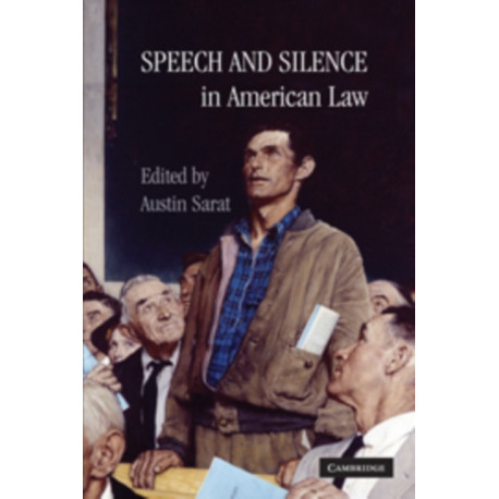 Speech and Silence in American Law