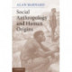 Social Anthropology and Human Origins