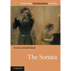 The Sonata: Cambridge Introductions to Music