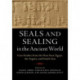 Seals and Sealing in the Ancient World: Case Studies from the Near East, Egypt, the Aegean, and South Asia