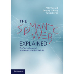 The Semantic Web Explained: The Technology and Mathematics behind Web 3.0