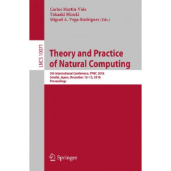 Theory and Practice of Natural Computing: 5th International Conference, TPNC 2016, Sendai, Japan, December 12-13, 2016, Proceedings