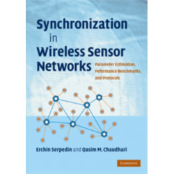 Synchronization in Wireless Sensor Networks: Parameter Estimation, Performance Benchmarks, and Protocols
