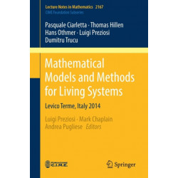 Mathematical Models and Methods for Living Systems: Levico Terme, Italy 2014