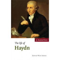 The Life of Haydn: Musical Lives