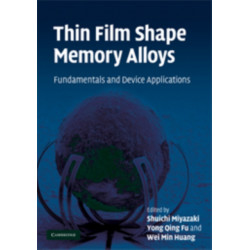 Thin Film Shape Memory Alloys: Fundamentals and Device Applications