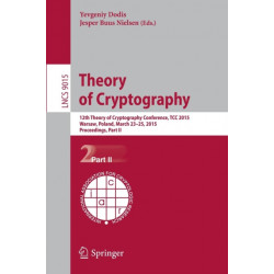 Theory of Cryptography: 12th International Conference, TCC 2015, Warsaw, Poland, March 23-25, 2015, Proceedings, Part II