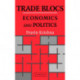 Trade Blocs: Economics and Politics