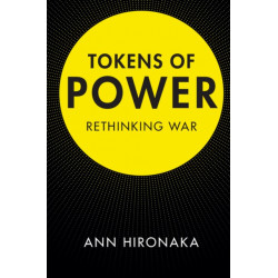 Tokens of Power: Rethinking War