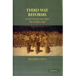 Third Way Reforms: Social Democracy after the Golden Age