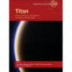 Titan: Interior, Surface, Atmosphere, and Space Environment