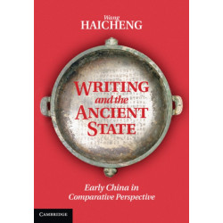 Writing and the Ancient State: Early China in Comparative Perspective