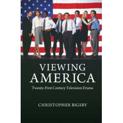 Viewing America: Twenty-First-Century Television Drama