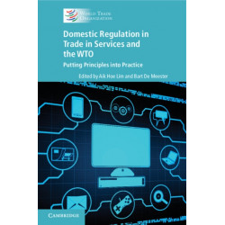 WTO Domestic Regulation and Services Trade: Putting Principles into Practice