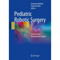 Pediatric Robotic Surgery: Technical and Management Aspects