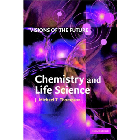 Visions of the Future: Chemistry and Life Science