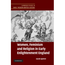Women, Feminism and Religion in Early Enlightenment England