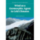 Wind as a Geomorphic Agent in Cold Climates