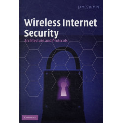 Wireless Internet Security: Architecture and Protocols