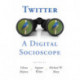 Twitter: A Digital Socioscope