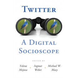 Twitter: A Digital Socioscope
