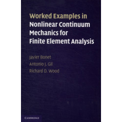 Worked Examples in Nonlinear Continuum Mechanics for Finite Element Analysis