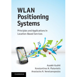 WLAN Positioning Systems: Principles and Applications in Location-Based Services