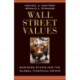 Wall Street Values: Business Ethics and the Global Financial Crisis