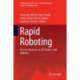 Rapid Roboting: Recent Advances on 3D Printers and Robotics