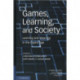 Games, Learning, and Society: Learning and Meaning in the Digital Age